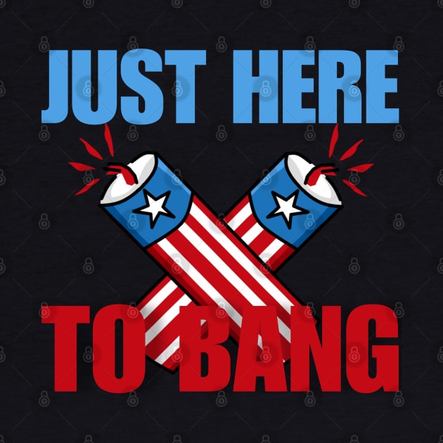 Just here to bang by Qrstore